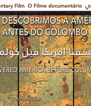 Documentário: “Nós descobrimos a América antes de Colombo”