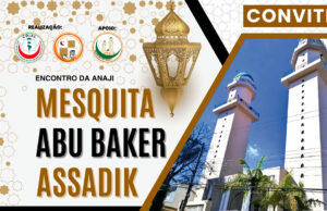 Convite para participar do Encontro da ANAJI na Mesquita Abu Baker Assadik, em SBC